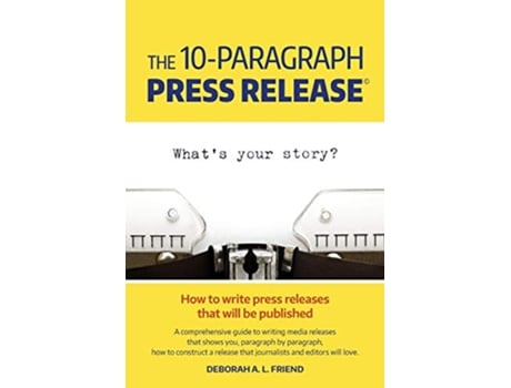 Livro The 10Paragraph Press Release de Deborah AL Friend (Inglês)
