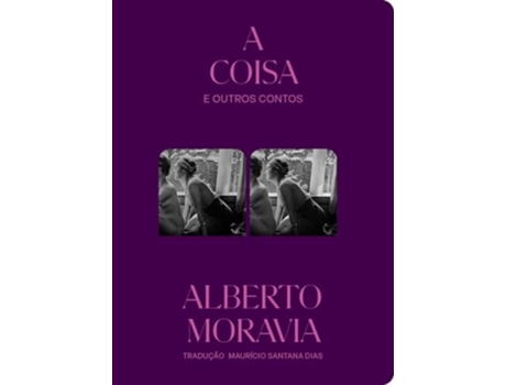 Livro A Coisa E Outros Contos De Alberto Moravia (português - Capa Dura)