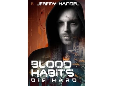 Livro Blood Habits Die Hard de Jeremy Handel (Inglês)