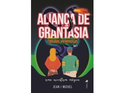 Livro Aliança De Grantasia Fábulas Venenosas Uma Aventura Mágica Vol. I de Jean I Michel (Português do Brasil)