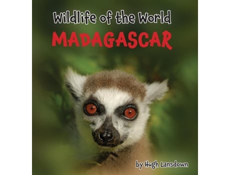 Livro Wildlife of the World - Madagascar de Hugh Lansdown (Inglês)