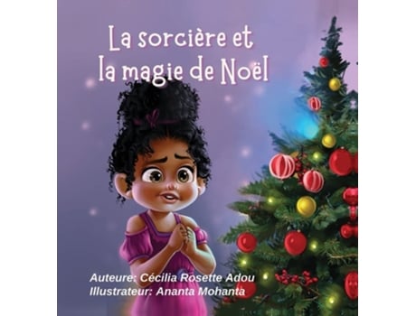 Livro La Sorcière Et La Magie De Noël De Cécilia Rosette Adou (francês - Capa Dura)
