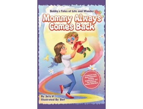 Livro Mommy Always Comes Back de Sety H (Inglês - Capa Dura)