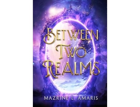 Livro Between Two Realms de Mazrine L Amaris (Inglês - Capa Dura)