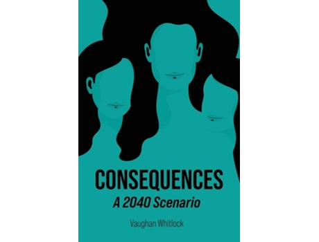 Livro Consequences de Vaughan Whitlock (Inglês)