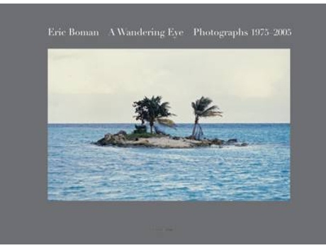 Livro eric boman: a wandering eye de eric boman (inglês)
