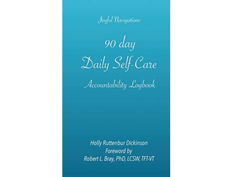 Livro 90 day Daily SelfCare Accountability Logbook de Holly Ruttenbur Dickinson (Inglês)
