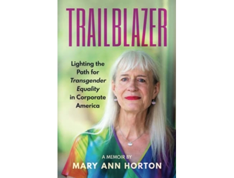 Livro Trailblazer Lighting the Path for Transgender Equality in Corporate America de Mary Ann Horton (Inglês)