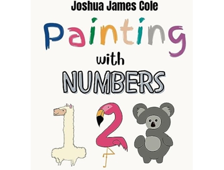Livro Painting with Numbers de Joshua James Cole (Inglês - Capa Dura)