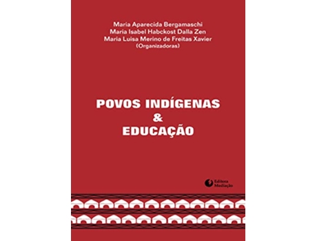 Livro Povos Indigenas Educacao de Maria Aparecida Bergamaschi e outros (Português)