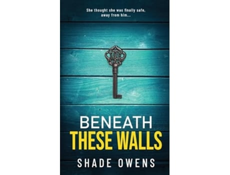 Livro Beneath These Walls de Shade Owens (Inglês)