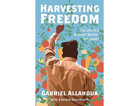 Livro Harvesting Freedom de Gabriel Allahdua (Inglês)