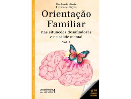 Livro Orientação Familiar Nas Situações Desafiadores E Na Saúde Mental - Volume 4 De Cristiane Rayes (português Do Brasil)