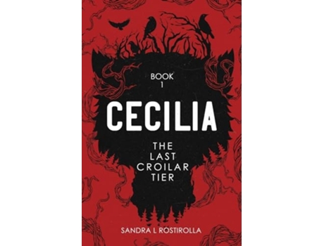 Livro Cecilia The Last Croilar Tier De Sandra L Rostirolla (inglês)