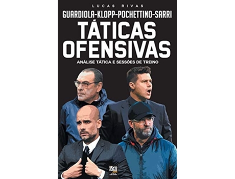Livro Táticas Ofensivas Análise Tática E Sessões De Treino De Lucas Rivas (português)