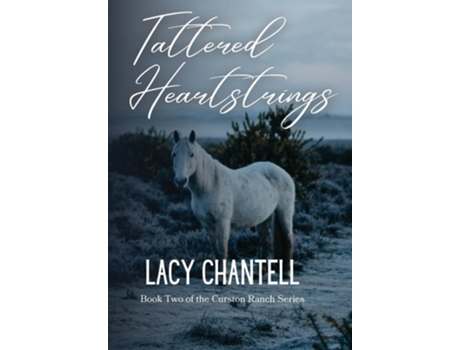 Livro Tattered Heartstrings de Lacy Chantell (Inglês - Capa Dura)