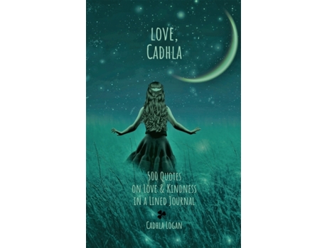 Livro love, Cadhla: 500 quotes on Love and Kindness in a Lined Journal Cadhla Logan (Inglês)
