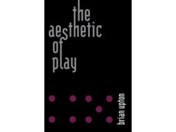 Livro The Aesthetic of Play de Brian Upton (Inglês)
