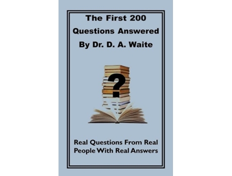 Livro The First 200 Questions Answered By Dr. D. A. Waite De Dr D A Waite (inglês)