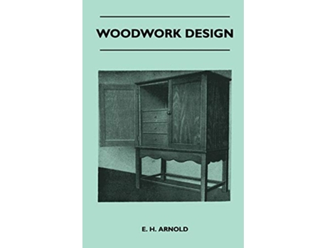Livro Woodwork Design de E H Arnold (Inglês)