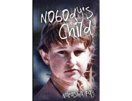 Livro Nobodys Child De Mrs Natasha Fay Wiggins (inglês)