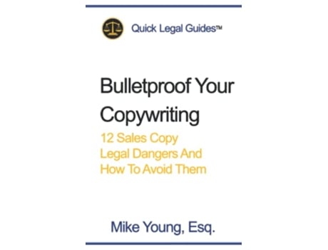 Livro Bulletproof Your Copywriting 12 Sales Copy Legal Dangers And How To Avoid Them de Young Esq Mike (Inglês)