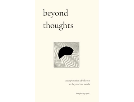 Livro beyond thoughts an exploration of who we are beyond our minds Beyond Suffering de Joseph Nguyen (Inglês)