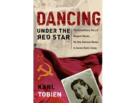 Livro Dancing Under the Red Star de Karl Tobien (Inglês)