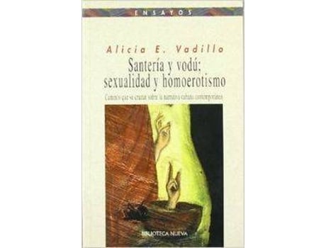 Livro Santeria Y Vodu Sexualidad Y Homoerotismo de Alicia E vadillo