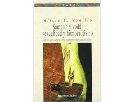 Livro Santeria Y Vodu Sexualidad Y Homoerotismo de Alicia E vadillo