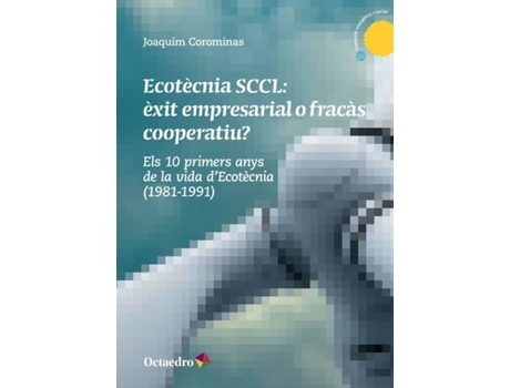Livro Ecotåcnia Sccl: Åxit Empresarial O Fracês Cooperatiu? de Joaquim Corominas (Catalão)