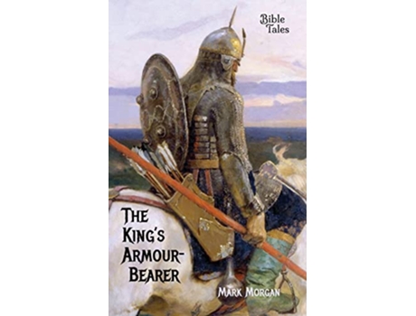 Livro The Kings Armourbearer de Mark Timothy Morgan (Inglês)