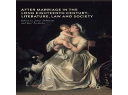 Livro After Marriage in the Long Eighteenth Century Literature Law and Society de Springer Nature BV (Inglês)