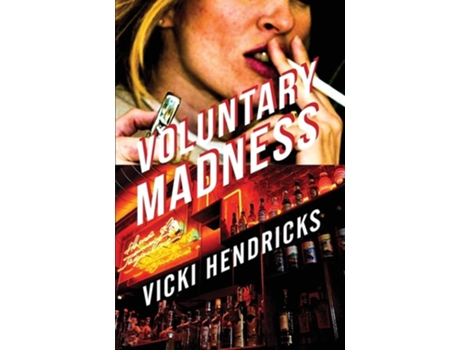 Livro Voluntary Madness De Vicki Hendricks (inglês)