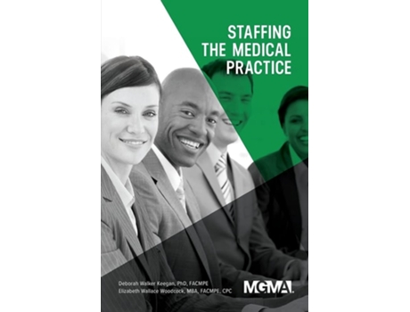 Livro Staffing The Medical Practice De Deborah Walker Keegan E Elizabeth Woodcock (inglês)
