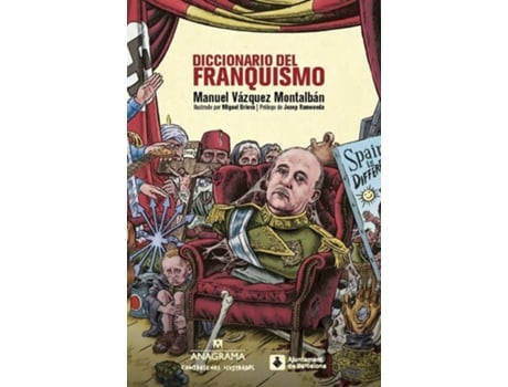 Livro DICCIONARIO DEL FRANQUISMO-CONTRASEÑAS ILUSTRADAS de Manuel Vázquez Montalbán