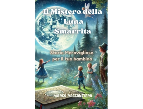 Livro Il Mistero della Luna Smarrita Storie Meravigliose per il tuo bambino de Marco Raccontiero (Inglês)
