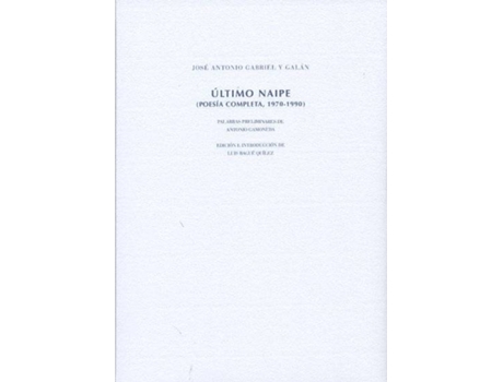 Livro Ultimo Naipe. Poesía Completa de José Antonio Gabriel Y Galan (Espanhol)