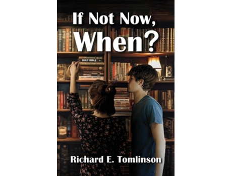 Livro IF NOT NOW, WHEN? de Richard Tomlinson (Inglês)