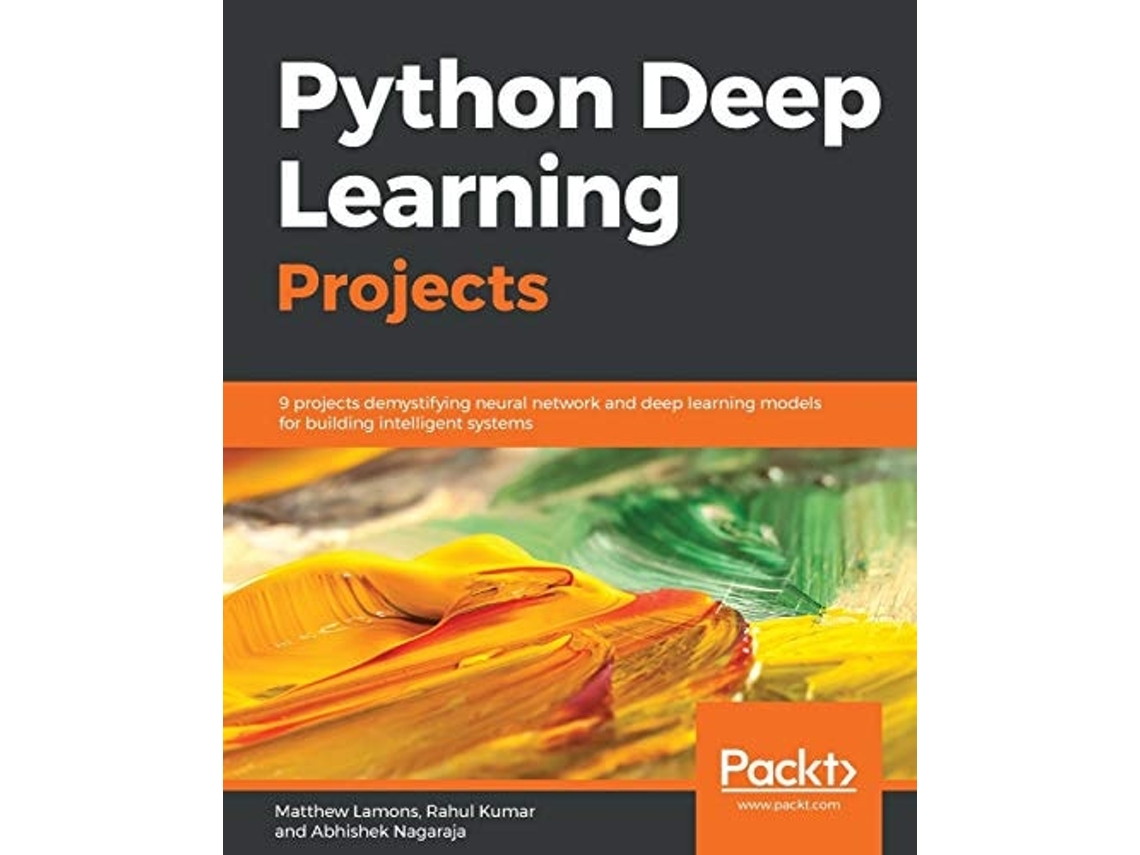 Livro Python Deep Learning Projects De Matthew Lamons, Rahul Kumar Et Al. (inglês)