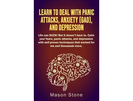 Livro Learn To Deal With Panic Attacks, Anxiety , And Depression De Mason Stone (inglês)