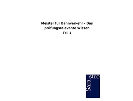 Livro Meister Fur Bahnverkehr Das PR Fungsrelevante Wissen German Edition de Sarastro Gmbh (Alemão)