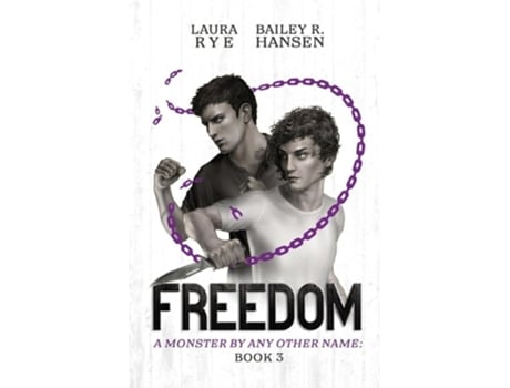 Livro Freedom de Laura Rye e Bailey R Hansen (Inglês)