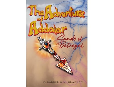 Livro The Adventures of Addalar The Sands of Betrayal de Barker, P et al. (Inglês)