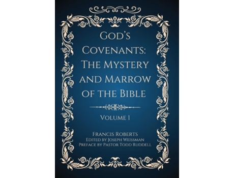 Livro Gods Covenants The Mystery and Marrow of the Bible de Francis Roberts (Inglês - Capa Dura)