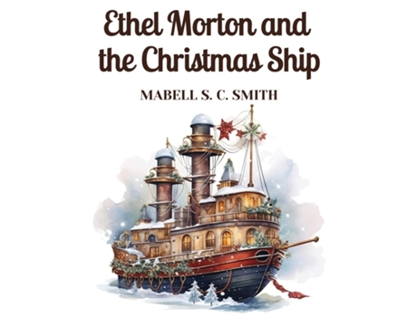 Livro Ethel Morton and the Christmas Ship de Mabell S C Smith (Inglês)