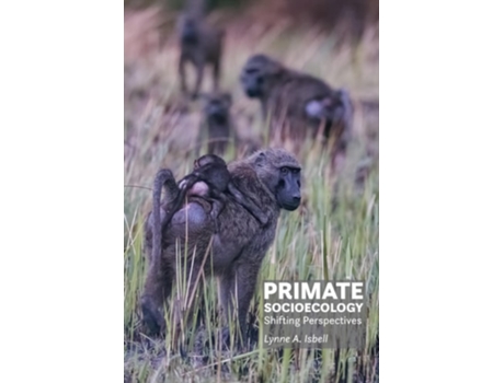 Livro Primate Socioecology de Lynne A Isbell (Inglês - Capa Dura)