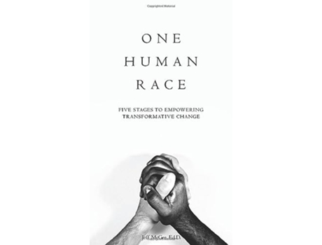 Livro One Human Race Five Stages To Empower Transformative Change De Jeff Mcgee (inglês - Capa Dura)