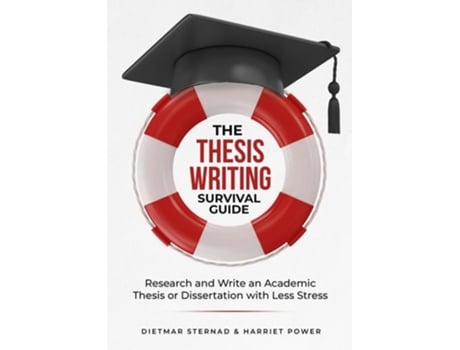 Livro The Thesis Writing Survival Guide de Dietmar Sternad e Harriet Power (Inglês)
