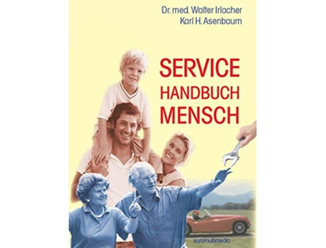 Livro Service Handbuch Mensch German Edition de Walter Irlacher e Karl H Asenbaum (Alemão)